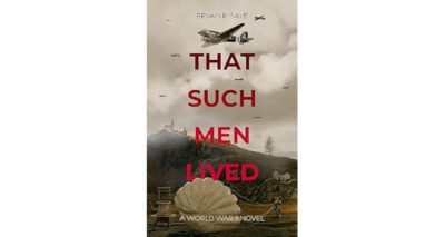 That Such Men Lived by Bryan R. Saye