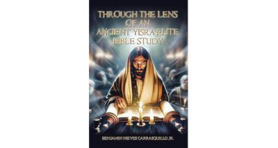 Through the Lens of An Ancient Yisra’elite Bible Study by Benjamin Carrasquillo